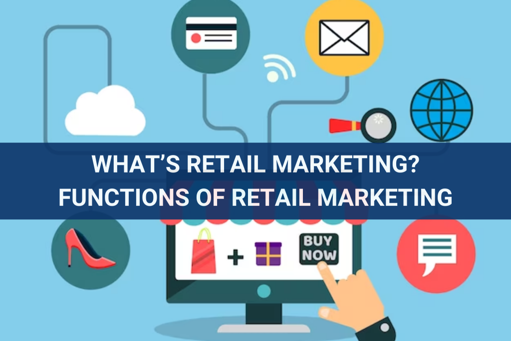 2. Các Thành Phần Chính của Retail Marketing