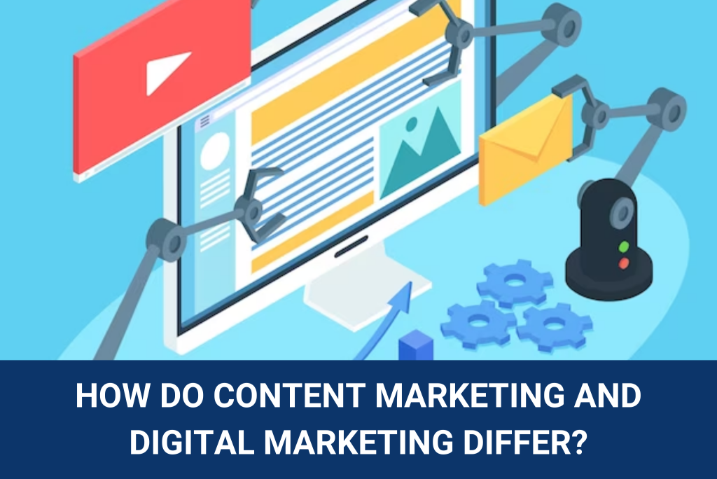 Content Marketing vs Digital Marketing The Differences YCC MARKETER